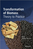 Transformation of biomass : theory to practice /