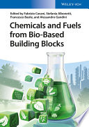 Chemicals and fuels from bio-based building blocks /