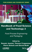 Handbook of food science and technology 2 : food process engineering and packaging /