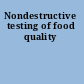 Nondestructive testing of food quality