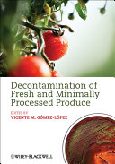 Decontamination of fresh and minimally processed produce