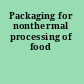 Packaging for nonthermal processing of food