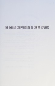 The Oxford companion to sugar and sweets /