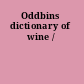 Oddbins dictionary of wine /