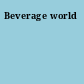 Beverage world