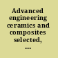 Advanced engineering ceramics and composites selected, peer reviewed papers from the 4th International Symposium on Advanced Ceramics, Osaka International Convention Center, November 14-18, 2010, Japan /