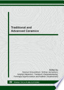 Traditional and advanced ceramics : selected, peer reviewed papers from the International Conference on Traditional and Advanced Ceramics (ICTA 2013), September 11-13, 2013, Bangkok, Thailand /