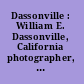 Dassonville : William E. Dassonville, California photographer, 1879-1957 /