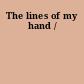 The lines of my hand /