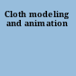 Cloth modeling and animation