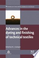 Advances in the dyeing and finishing of technical textiles /