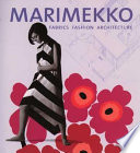 Marimekko : fabrics fashion architecture /