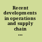 Recent developments in operations and supply chain management in Latin America