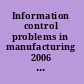 Information control problems in manufacturing 2006 a proceedings volume from the 12th IFAC Conference, 17-19 May 2006, Saint-Etienne, France /