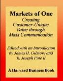 Markets of one : creating customer-unique value through mass customization /