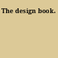 The design book.