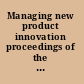 Managing new product innovation proceedings of the Conference of the Design Research Society, Quantum leap : managing new product innovation, University of Central England, 8-10 September 1998 /