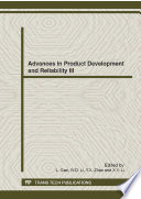 Advances in product development and reliability III : selected, peer reviewed papers from the 3rd International Conference on Advances in Product Development and Reliability (PDR 2012), July 28-30, 2012, Wuhan, China /