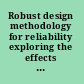 Robust design methodology for reliability exploring the effects of variation and uncertainty /