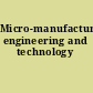 Micro-manufacturing engineering and technology