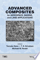 Advanced composites for aerospace, marine, and land applications : proceedings of a symposium sponsored by The Minerals, Metals & Materials Society (TMS) held during TMS 2014 143rd Annual Meeting & Exhibition, February 16-20, 2014 San Diego Convention Center San Diego, California, USA /