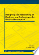 Designing and researching of machines and technologies for modern manufacture : selected, peer reviewed papers from the 2014 3rd International Conference on Mechanical Design and Power Engineering (ICMDPE 2014) October 19, 2014, Jeju Island, Korea /