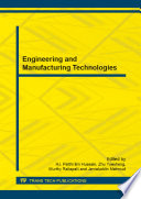 Engineering and manufacturing technologies : selected, peer reviewed papers from the 2014 5th International Conference on Mechanical, Industrial, and Manufacturing Technologies (MIMT 2014) March 10-11, 2014, Penang, Malaysia /