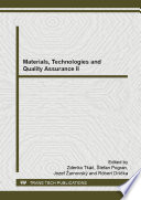 Materials, technologies and quality assurance II : special topic volume with invited peer reviewed scientific papers only /