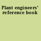 Plant engineers' reference book