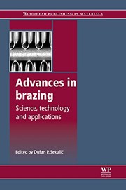 Advances in brazing : science, technology and applications /