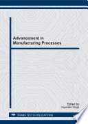 Advancement in manufacturing processes /