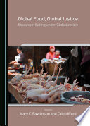 Global food, global justice : essays on eating under globalization /