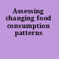 Assessing changing food consumption patterns