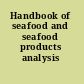 Handbook of seafood and seafood products analysis