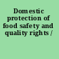 Domestic protection of food safety and quality rights /
