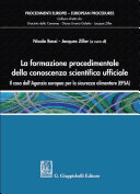 La formazione procedimentale della conoscenza scientifica ufficiale : il caso dell'Agenzia europea per la sicurezza alimentare (EFSA) /