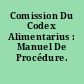 Comission Du Codex Alimentarius : Manuel De Procédure.