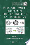 Physicochemical aspects of food engineering and processing