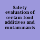 Safety evaluation of certain food additives and contaminants