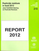 Pesticide residues in food 2012 : joint FAO/WHO meeting on pesticide residues.