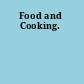 Food and Cooking.