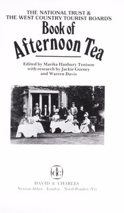 The National Trust & the West Country Tourist Board's book of afternoon tea /