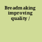 Breadmaking improving quality /