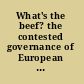 What's the beef? the contested governance of European food safety /