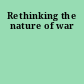 Rethinking the nature of war