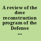 A review of the dose reconstruction program of the Defense Threat Reduction Agency