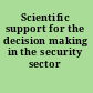 Scientific support for the decision making in the security sector