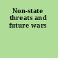 Non-state threats and future wars