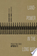 Landpower in the Long War Projecting Force After 9/11 /