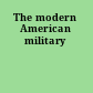 The modern American military